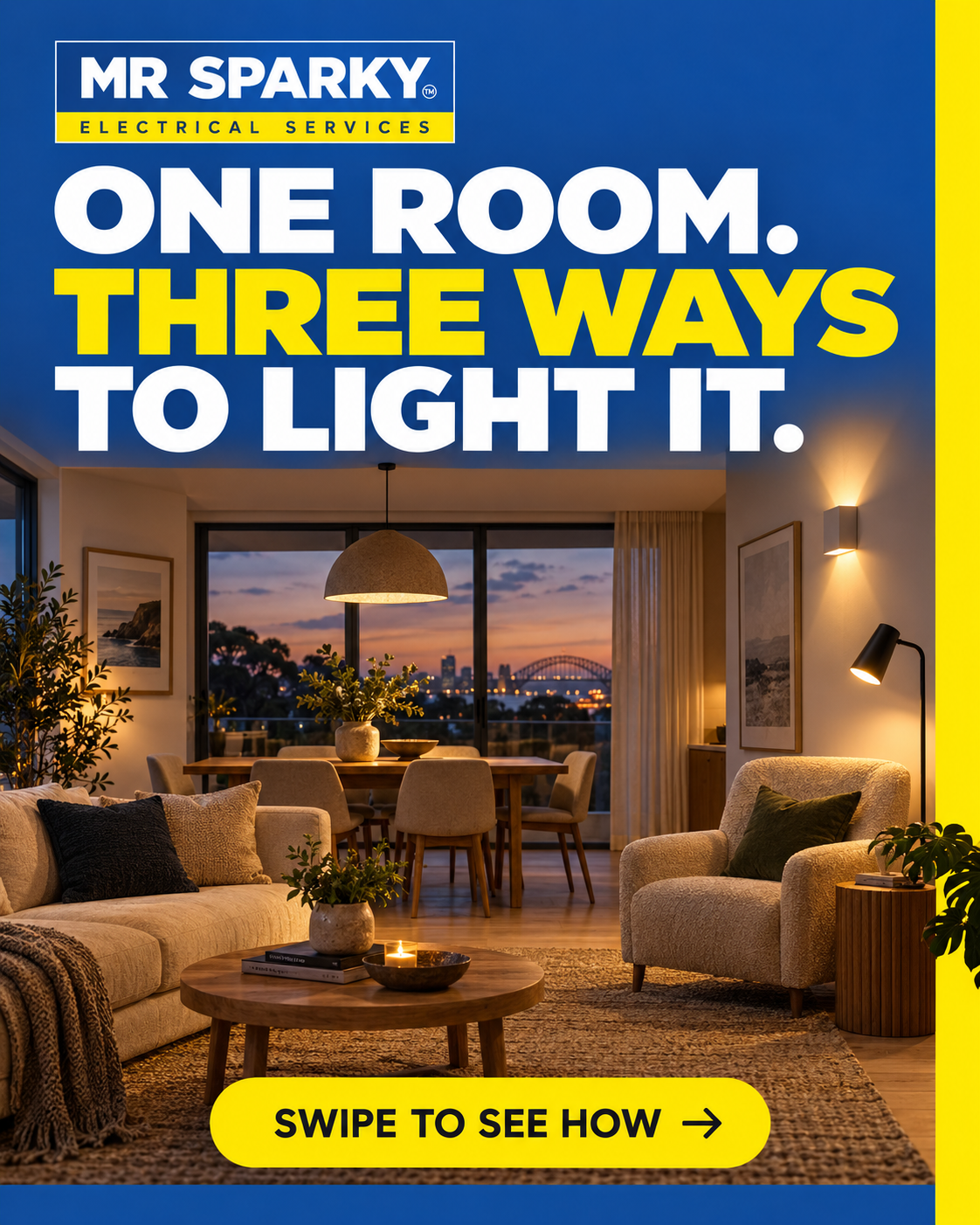 One room. Three ways to light it. Swipe to see how.